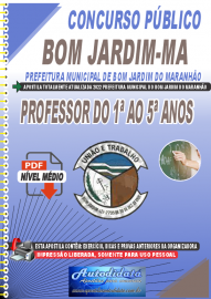 Apostila Digital Concurso Bom Jardim-MA 2022 Professor do 1ª ao 5ª ano