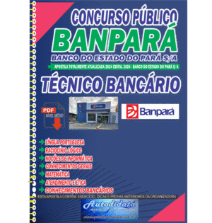 Apostila impressa concurso do BANPARÁ 2024 – Técnico Bancário
