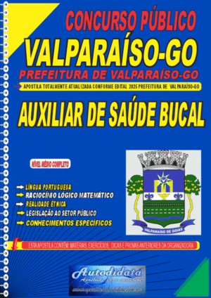 Apostila concurso da Prefeitura de Valparaíso GO 2025 Auxiliar de Saúde Bucal